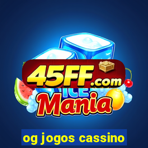 og jogos cassino